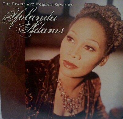 YOLANDA ADAMS - THE PRAISE AND WORSHIP SONGS OF YOLANDA ADAMS | eBay