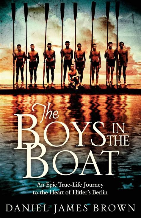 The Boys In The Boat: Nine Americans And Their Epic Quest For Gold At The 1936 Berlin Olympics ...