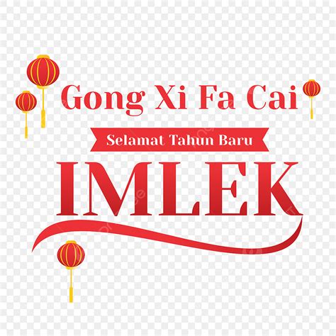 تحية Gong Xi Fa Cai Tahun Baru Imlek, Imlek, تاهون بارو إمليك, فا تساى قونغ الحادي عشر PNG ...