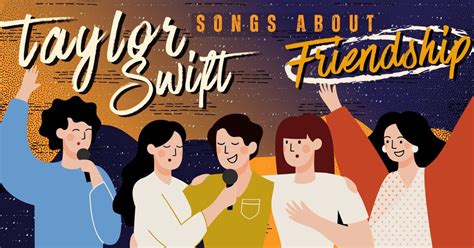 8 Amazing Taylor Swift Songs About Friendship - Music Grotto