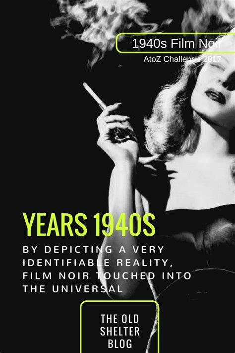 Years 1940s (1940s Film Noir – #AtoZChallenge)