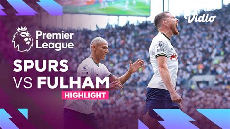 Highlights - Spurs vs Fulham | Premier League 22/23 | Vidio