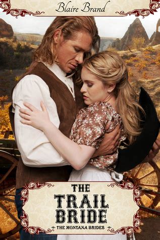 The Trail Bride (The Montana Brides, #5) by Blaire Brand | Goodreads