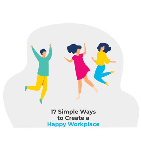 17 Simple Ways to Create a Happy Workplace