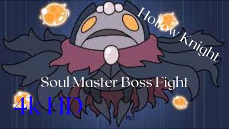 Soul Master Boss Fight | Hollow Knight | 4k HD - YouTube