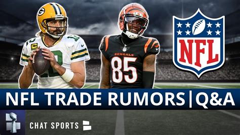 NFL Trade Rumors Mailbag On Aaron Rodgers, Tee Higgins, Jordan Love ...