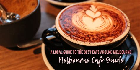 Melbourne Cafe Guide: A Local Guide To Melbourne's Best Eats ...