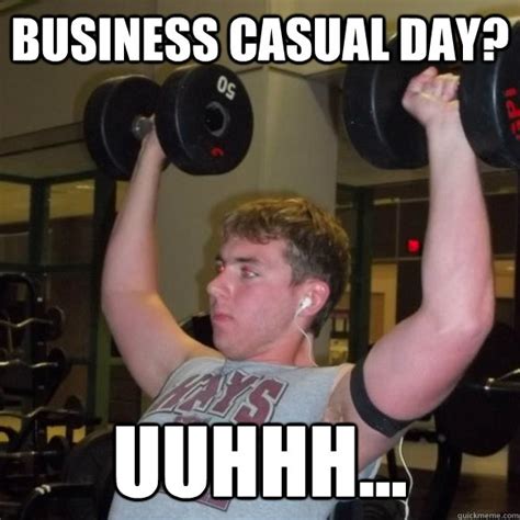 Business casual day? Uuhhh... - Exercise Guru - quickmeme