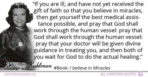 Kathryn Kuhlman Quote about: #Faith, #Healing, #Miracles, #Yourself ...