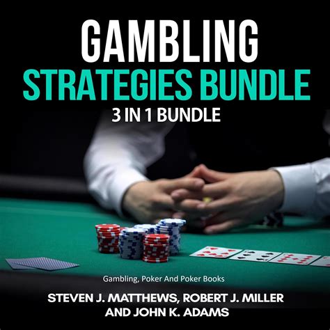 Gambling Strategies Bundle: 3 in 1 Bundle,Gambling, Poker, Poker Books Audiobook, written by ...