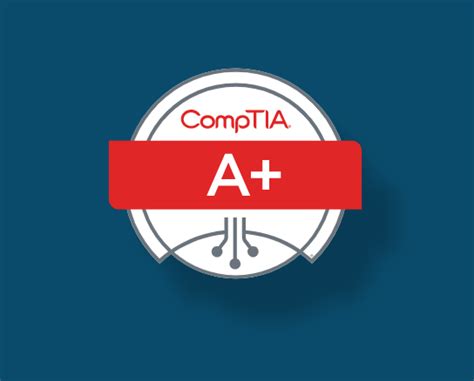 An Overview of CompTIA A+ Certification