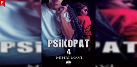 Psikopat 4 Kitap Özeti Mihri Mavi