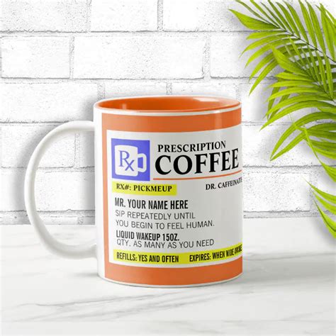 Funny Prescription Coffee Mug | Zazzle