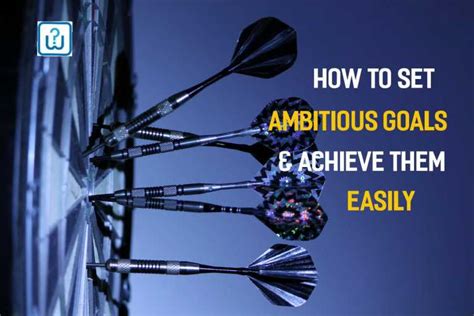 How to Set Ambitious Goals and Achieve Them Easily - Live By Why