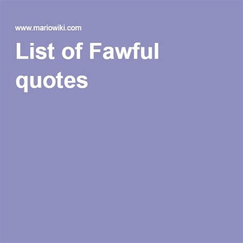 List of Fawful quotes | Quotes, List, Super mario