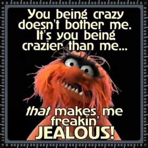 Muppets - Animal Crazy Quotes, Cute Quotes, Funny Quotes, Humorous ...