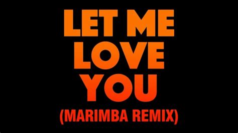 Let me Love You by Justin Bieber Ringtone(Marimba Remix) - YouTube