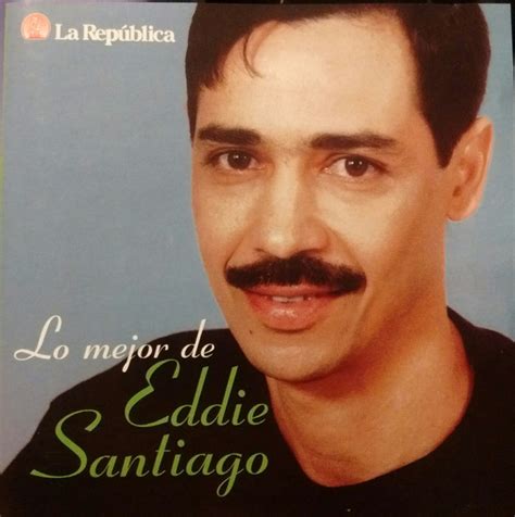 Eddie Santiago - Lo mejor de Eddie Santiago (1999, CD) | Discogs