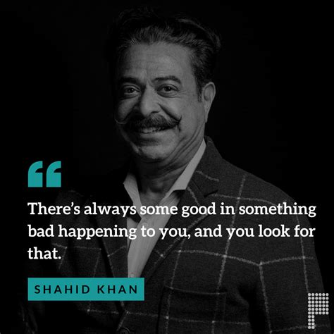 Shahid Khan Quotes | Shahid khan, Khan, Business man