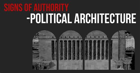 Signs of authority- Political Architecture - RTF | Rethinking The Future