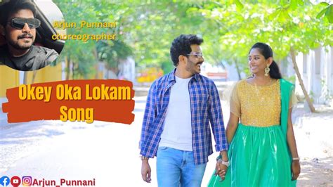 Okey Oka Lokam -Pre Wedding song| Sashi Songs | Aadi | Sid Sriram | Arjun Punnani Choreographer ...