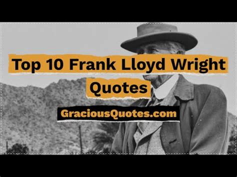 Top 36 Best Frank Lloyd Wright Quotes (NATURE)