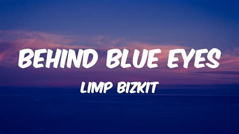 Behind Blue Eyes - Limp Bizkit Lyrics - YouTube