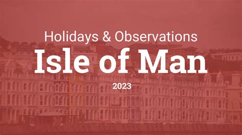 Holidays and Observances in Isle of Man in 2023