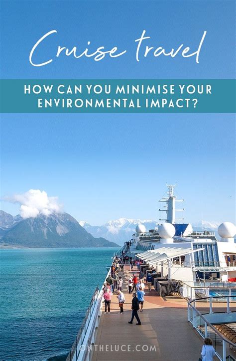 How can we minimise our cruise environmental impact? Tips for choosing the most sustainable ...