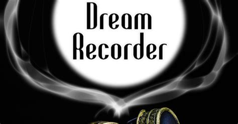 The Dream Recorder Audiobook | Indiegogo