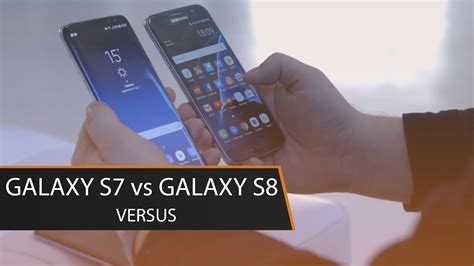 Samsung Galaxy S7 vs Galaxy S8 – Viral Ventura