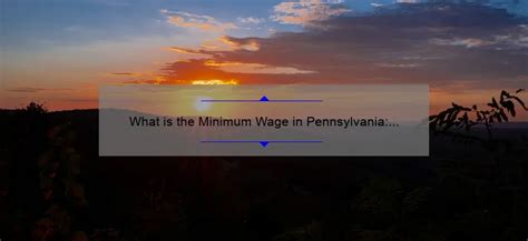 What is the Minimum Wage in Pennsylvania: A Comprehensive Guide - linesville.net