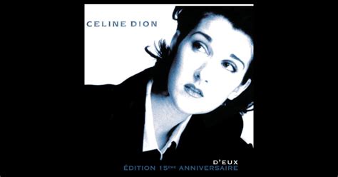 D'eux (Édition 15e anniversaire) by Céline Dion on iTunes