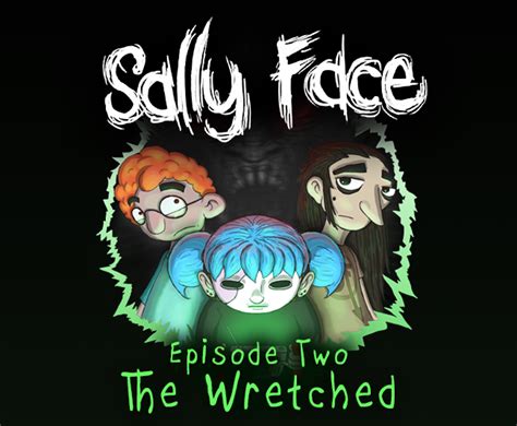 Episode 2: The Wretched | Sally Face Wiki | Fandom