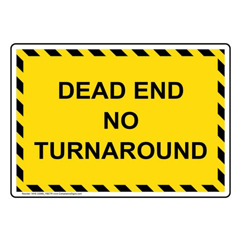 Dead End No Turnaround Sign NHE-33589_YBSTR