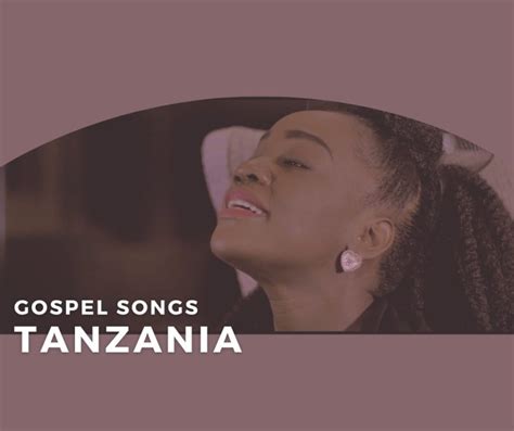 Top 10 Gospel Songs Tanzania 2022