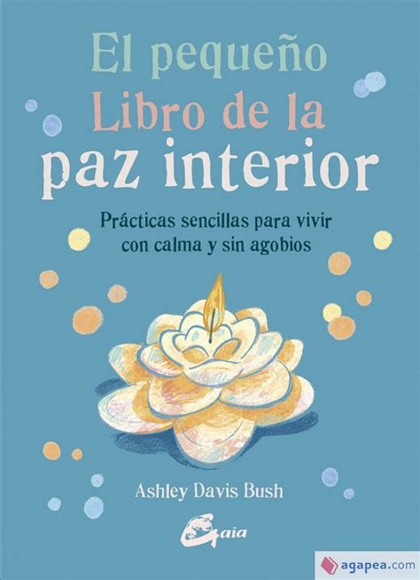 EL PEQUEÑO LIBRO DE LA PAZ INTERIOR : Agapea Libros Urgentes