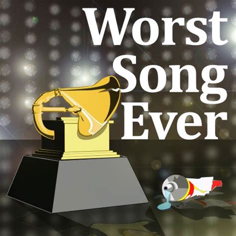 Worst Song Ever