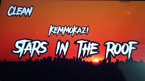 [CLEAN] Keemokazi-Stars In The Roof - YouTube