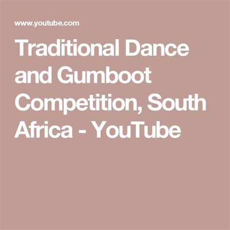 Traditional Dance and Gumboot Competition, South Africa - YouTube ...