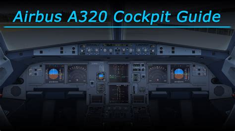 Detailed A320 Cockpit Guide (FSX - Aerosoft A320) - YouTube