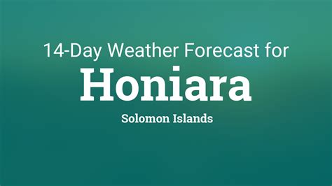 Honiara, Solomon Islands 14 day weather forecast