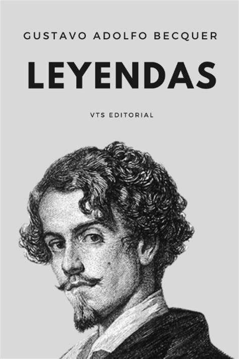 Leyendas: de Gustavo Adolfo Bécquer by Gustavo Adolfo Bécquer | Goodreads