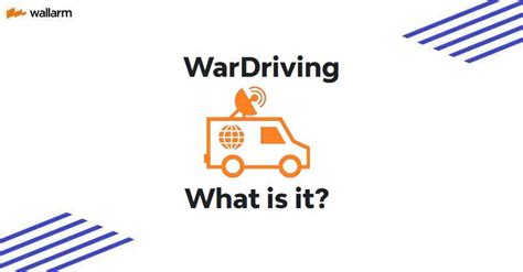 What is WarDriving? Complete Guide 📙 by Wallarm