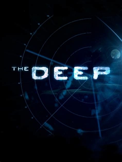 The Deep - Full Cast & Crew - TV Guide