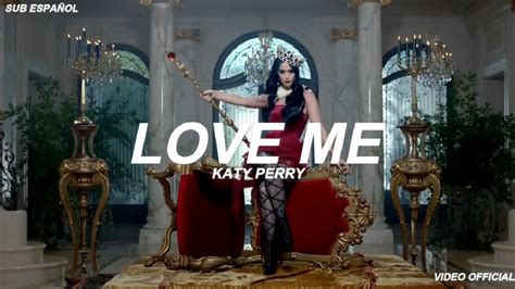 Katy Perry - Love Me (Sub Español) Video Official - YouTube