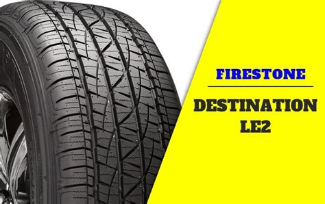 Firestone Destination LE2 Review: Solid Wet Traction for the Price ...