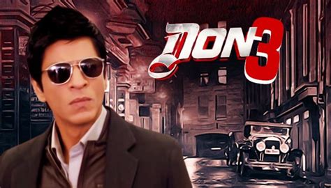 Shah Rukh Khan 'Don 3' to be last in the Don franchise? - Franchise Alpha