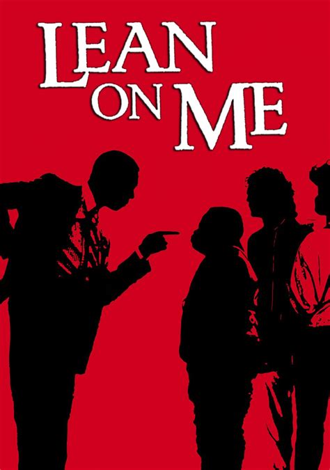 Lean on Me is a 1989 dramatized biographical film written by Michael Schiffer, directed by John ...