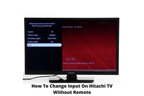 How To Change Input On Hitachi TV Without Remote [Done]